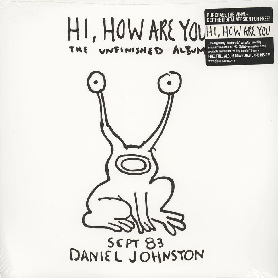 Daniel Johnston - Hi, how are you