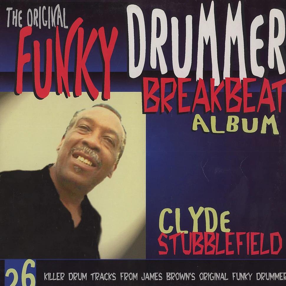 Clyde Stubblefield - The original funky drummer breakbeat album