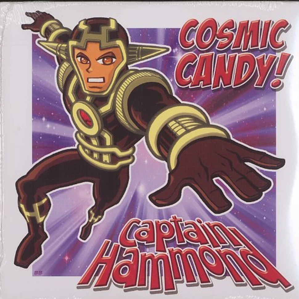 Captain Hammond - Cosmic candy !