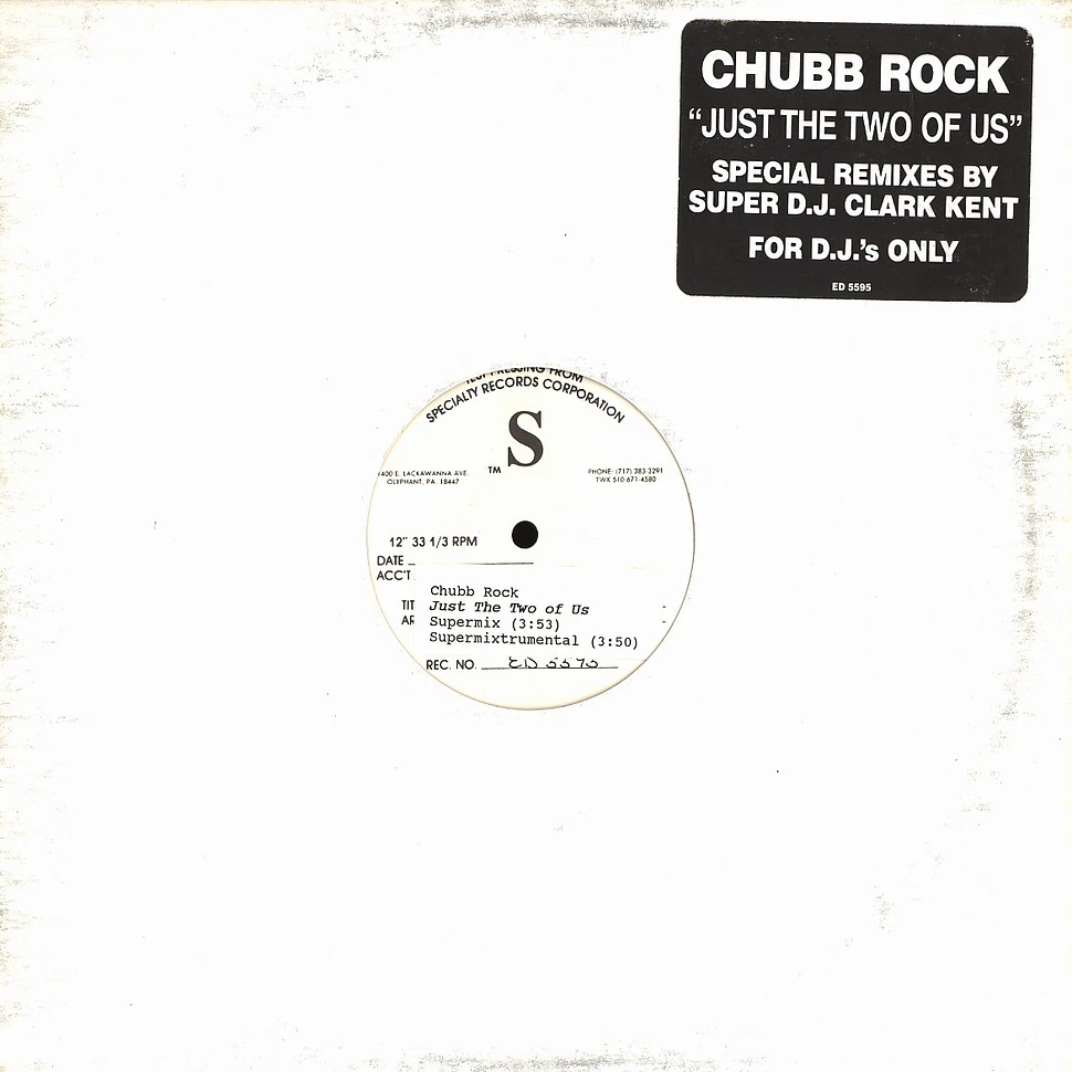 Chubb Rock - Just the two of us remixes
