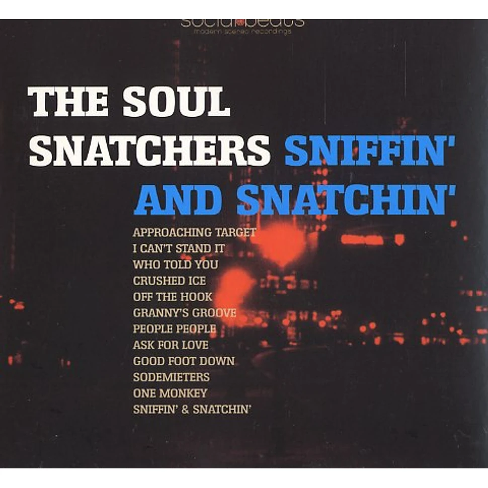 Soul Snatchers,The - Sniffin' and snatchin'