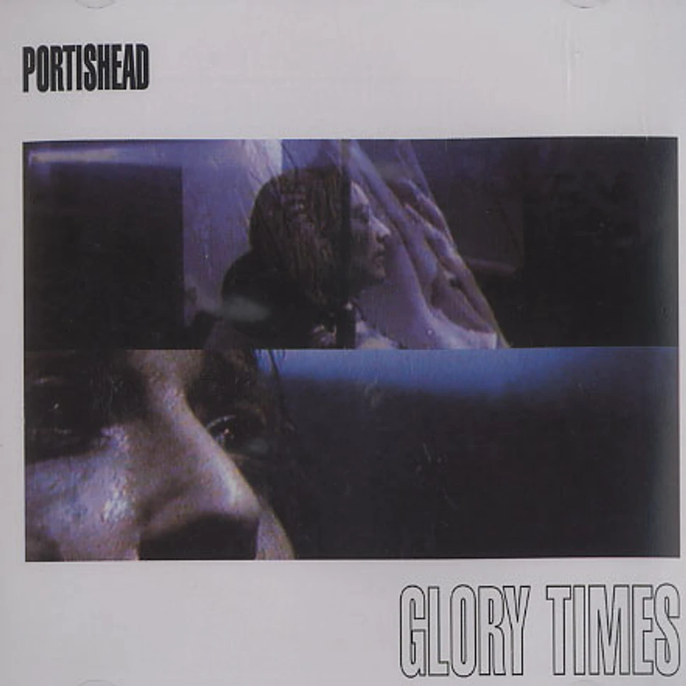 Portishead - Glory times