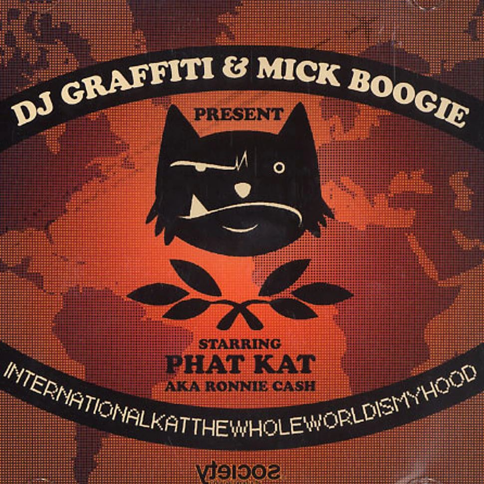 DJ Graffiti & Mick Boogie present Phat Kat - International Kat - The whole world is my hood