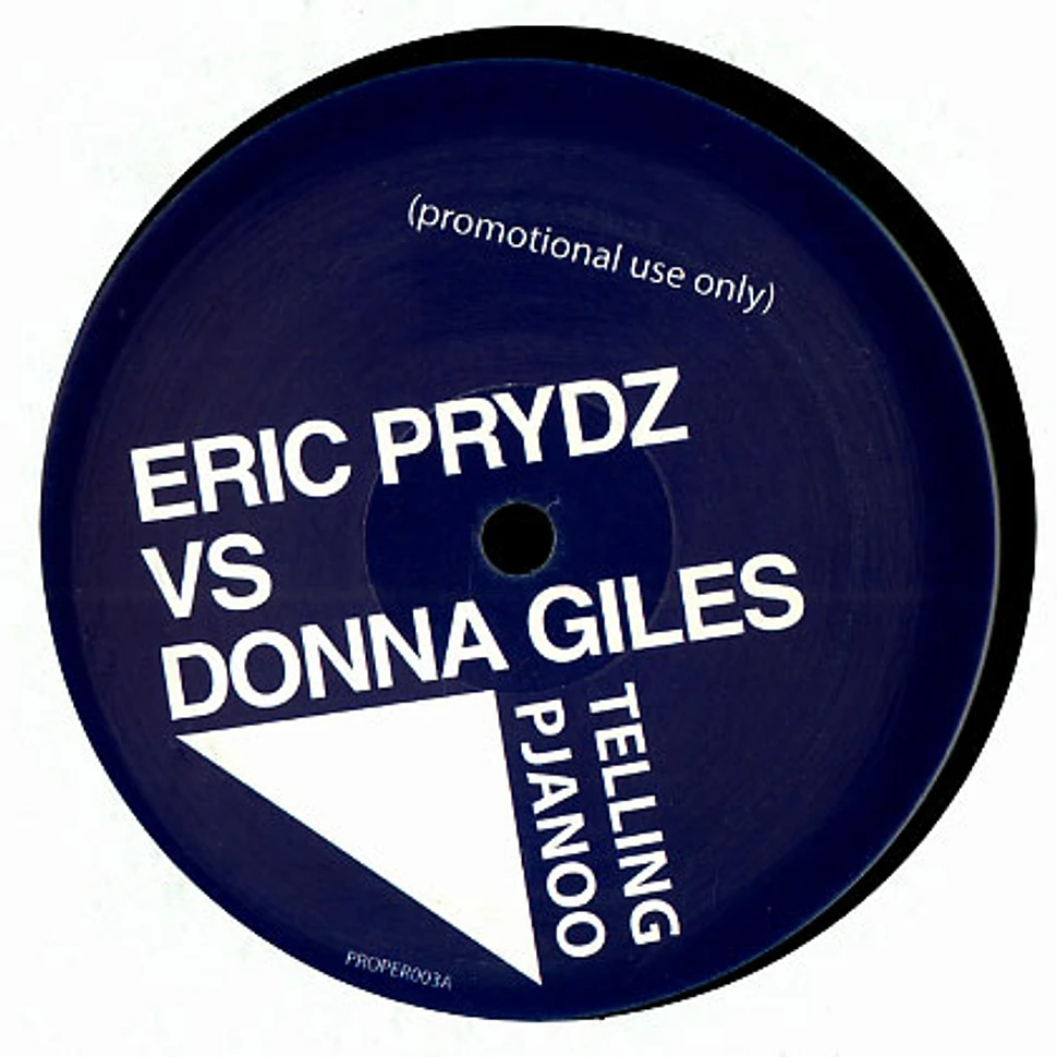 Eric Prydz vs Donna Giles - Telling pjanoo