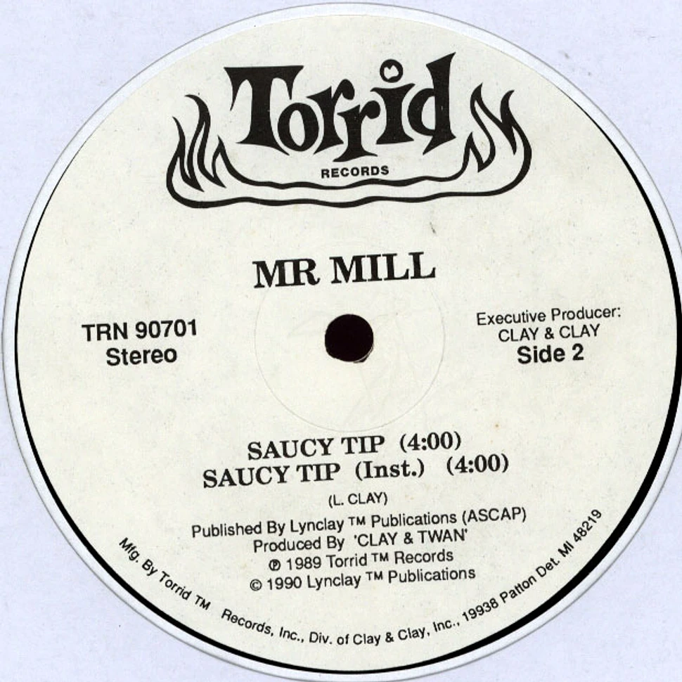 Mr. Mill - I'm Gettin' Em On / Saucy Tip
