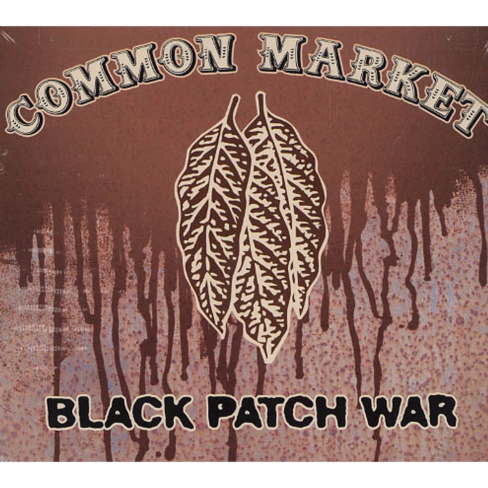 Common Market - Black patch war