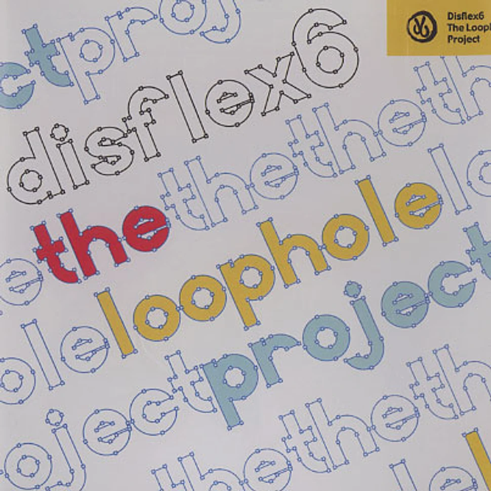 Disflex 6 - The loophole project