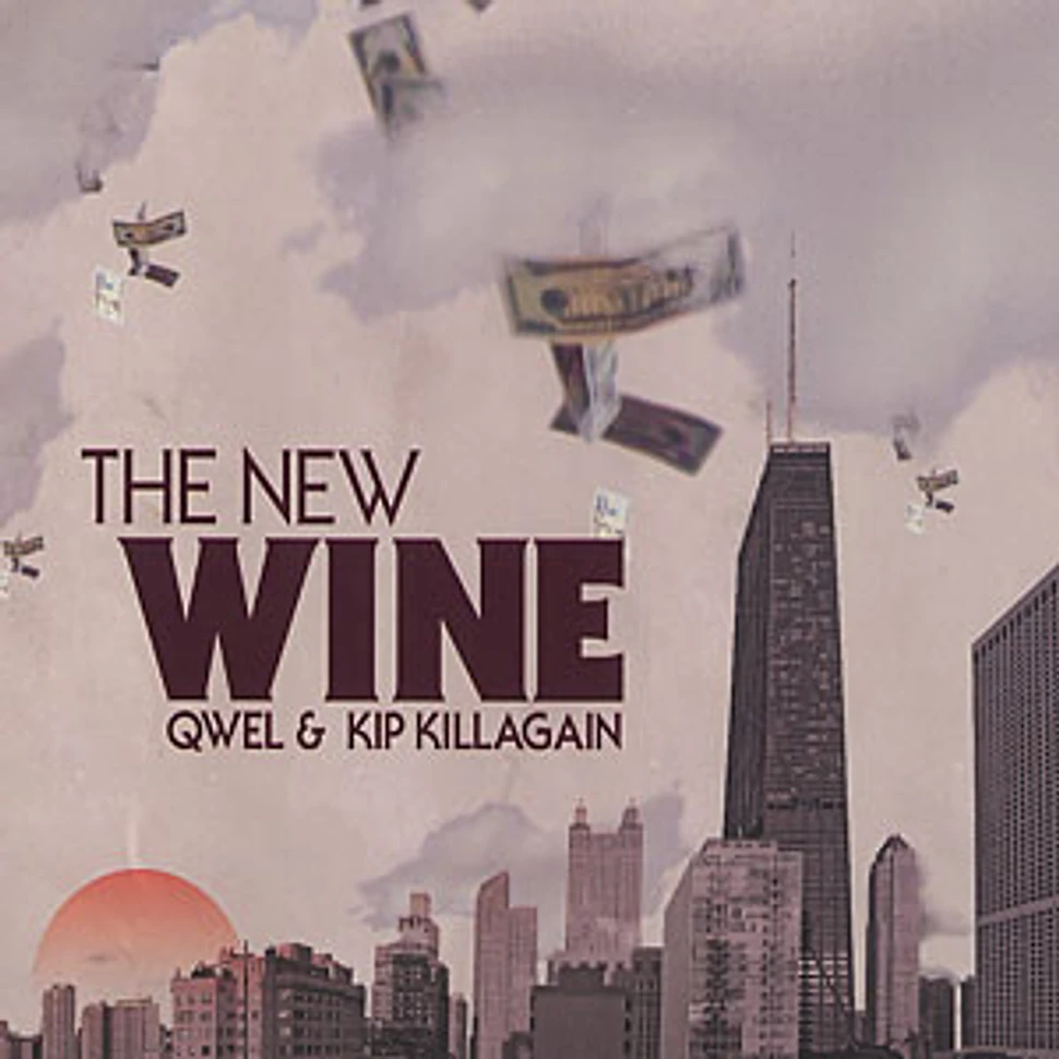 Qwel & Kip Killagain - The new wine
