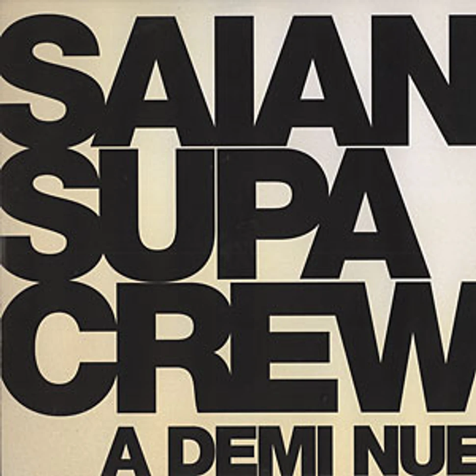 Saian Supa Crew - A Demi Nue