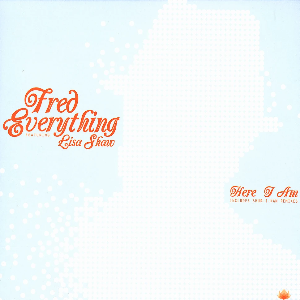 Fred Everything - Here I am feat. Lisa Shaw