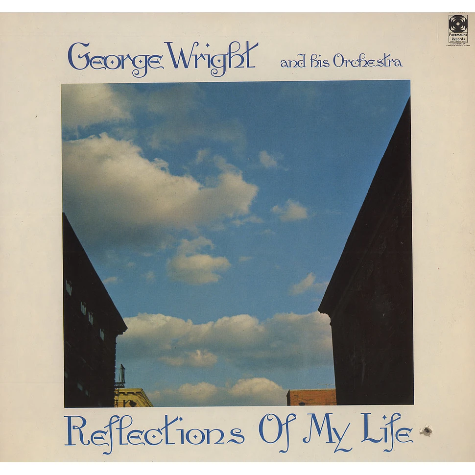 George Wright And His Orchestra - Reflections of my life