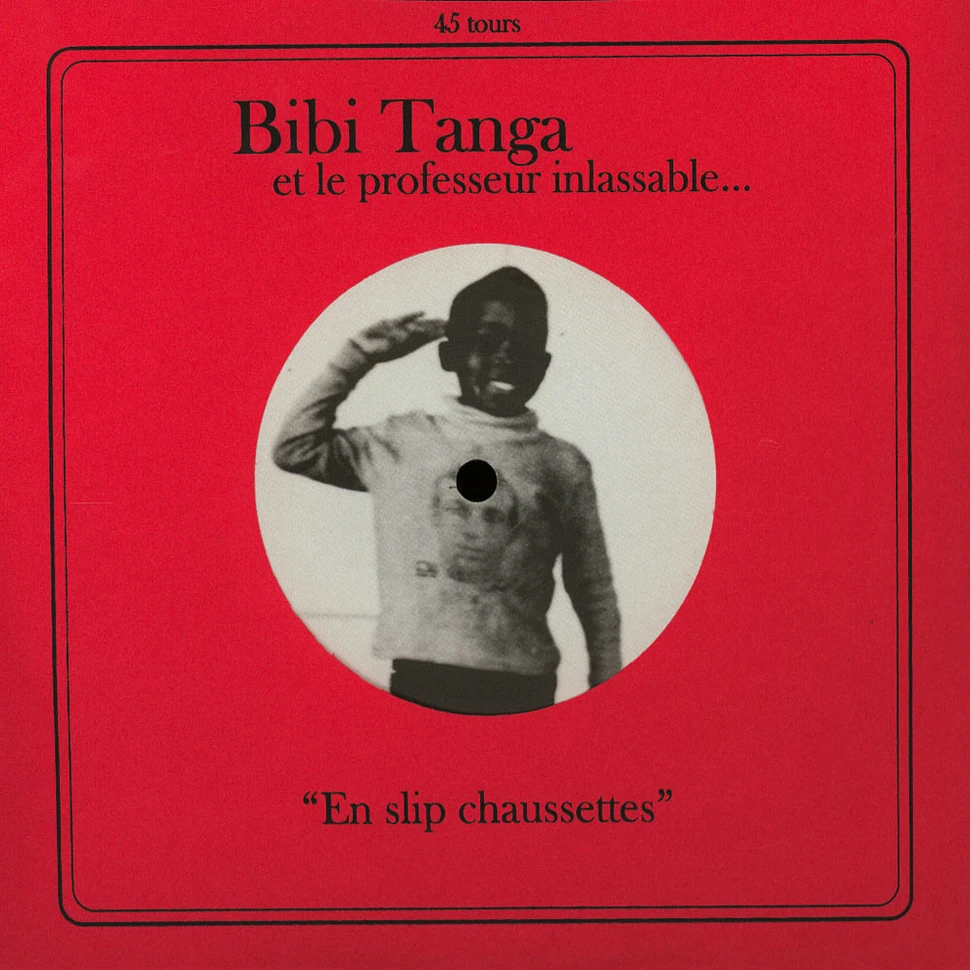 Bibi Tanga et Le Professeur Inlassable - En slip chaussettes feat. Sandra N'Kake