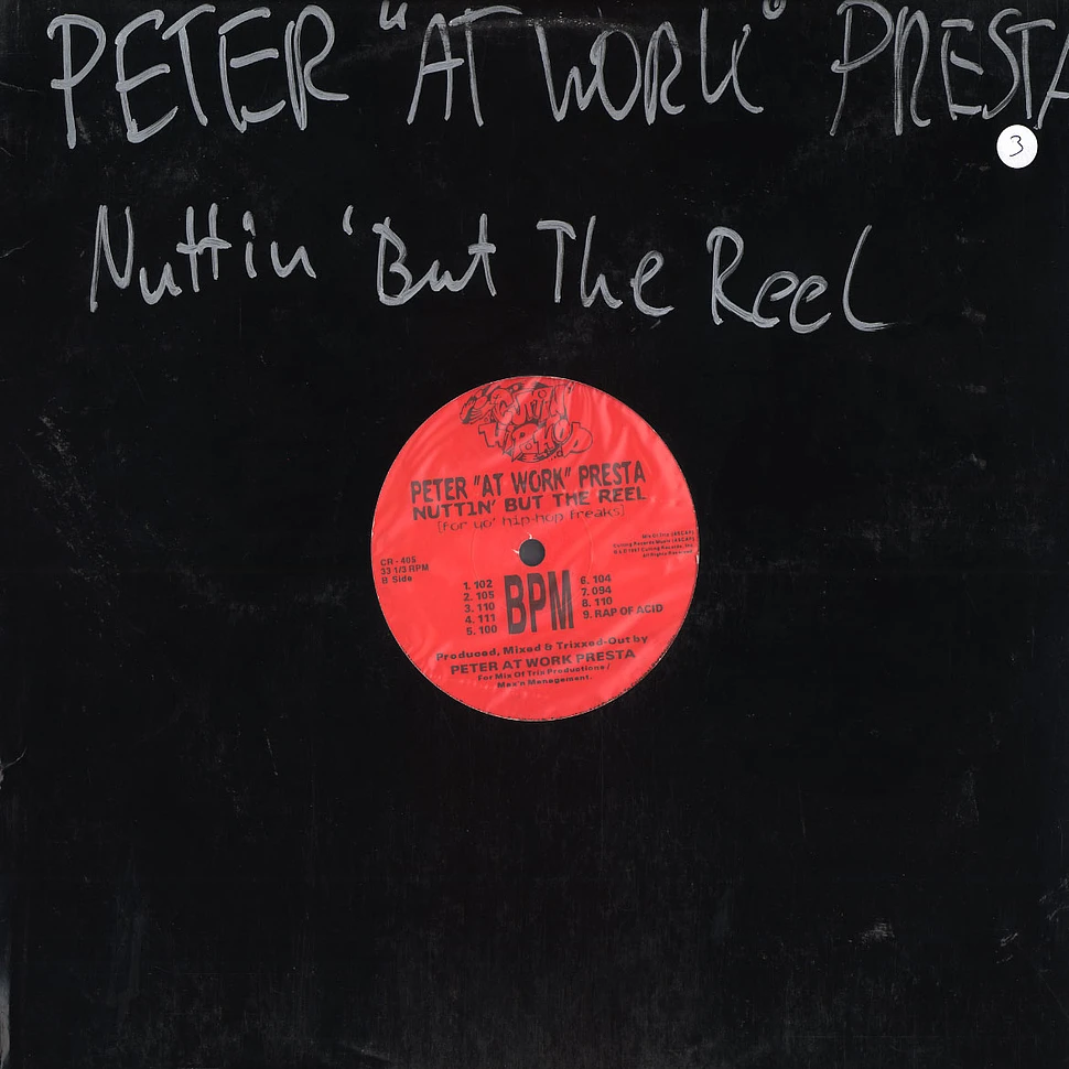 Peter 'At Work' Presta - Nuttin but the reel
