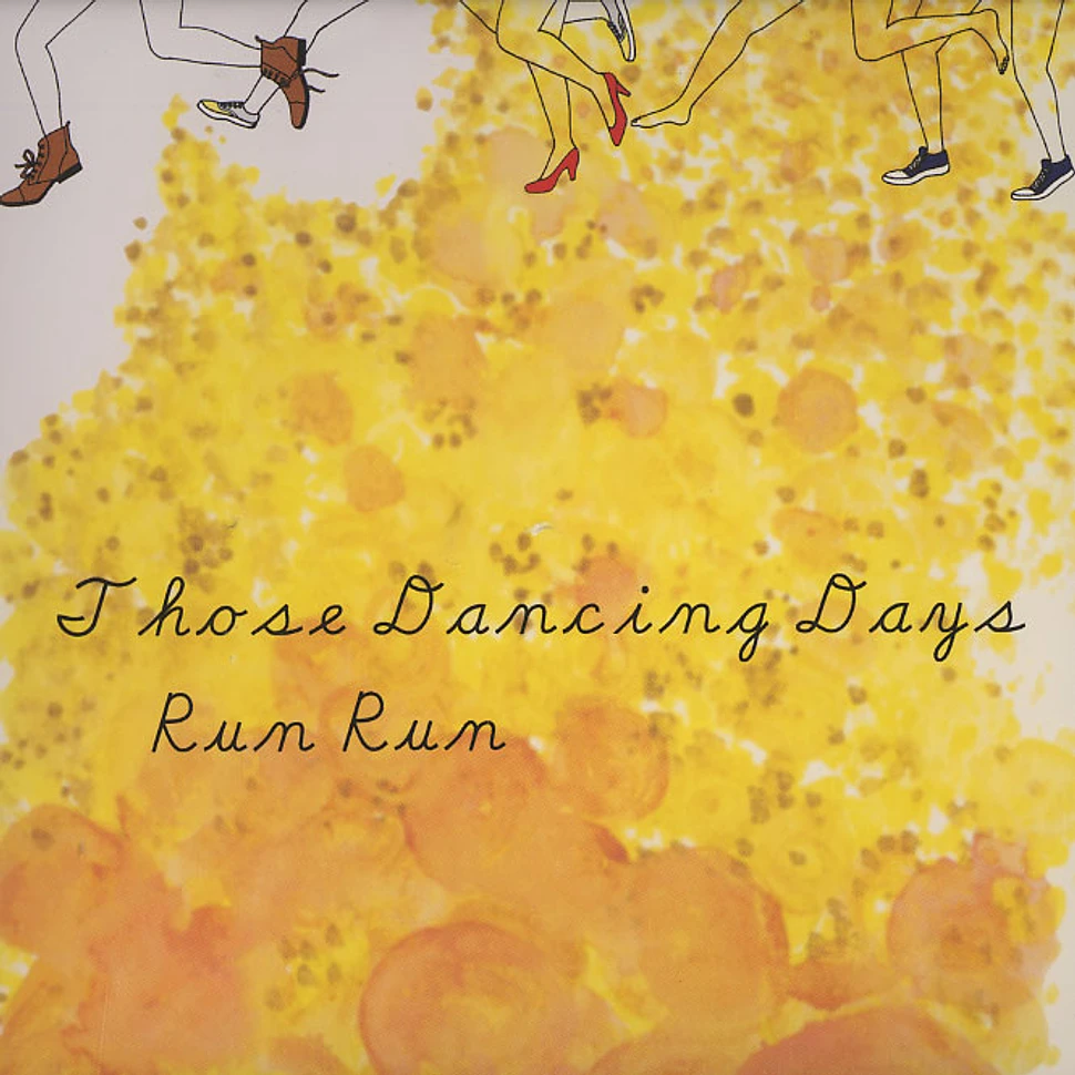Those Dancing Days - Run run