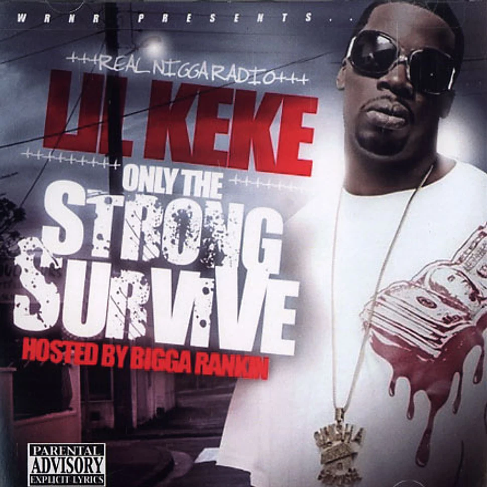 Lil Keke - Only the strong survive