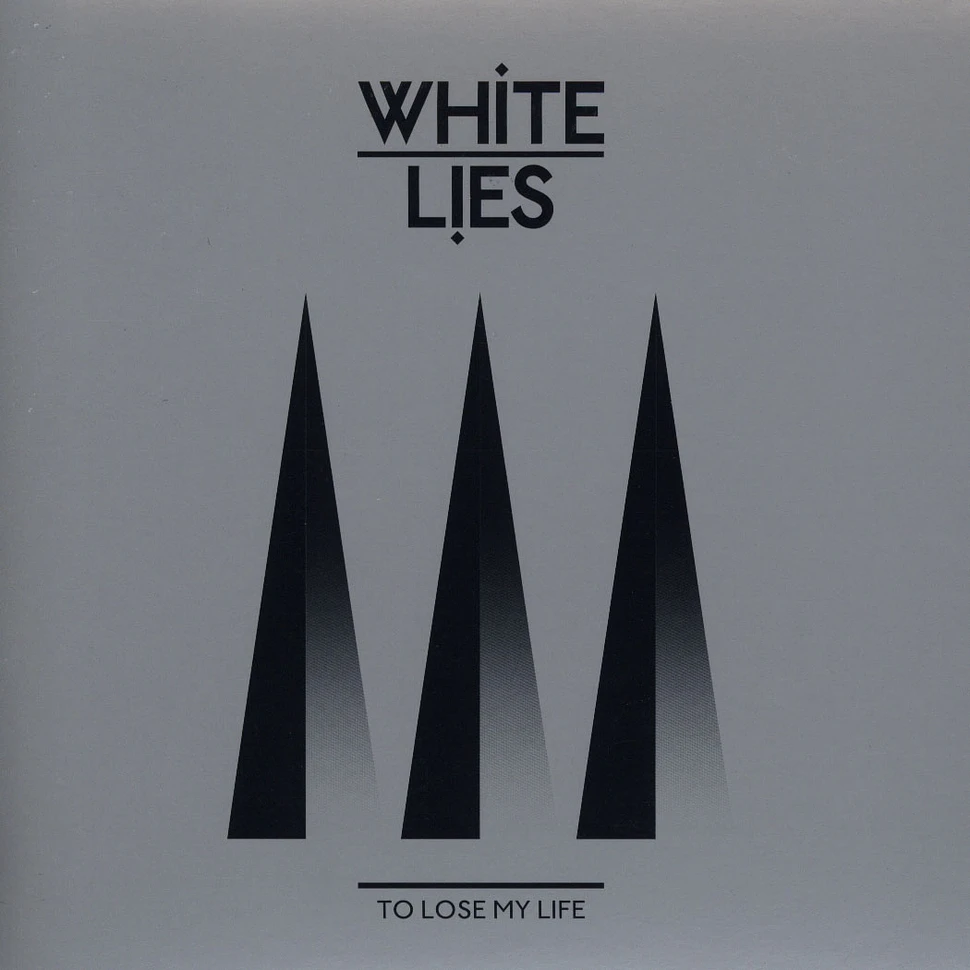 White Lies - To lose my life