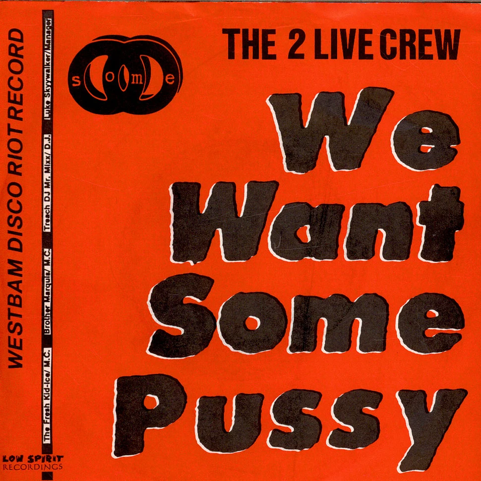 The 2 Live Crew - We Want Some Pussy
