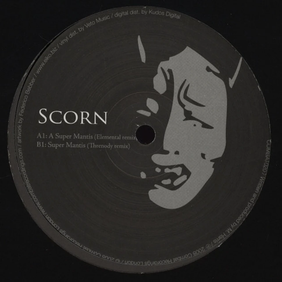 Scorn - Super mantis Elemental & Threnody remixes