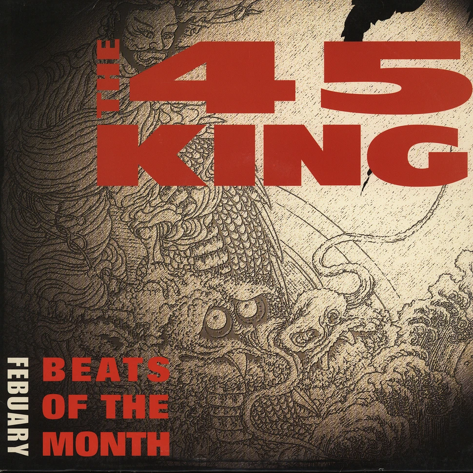 45 King - Beats of the month: february
