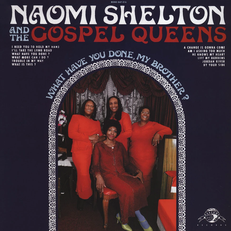 Naomi Shelton & The Gospel Queens - What Have You Done, My Brother ?