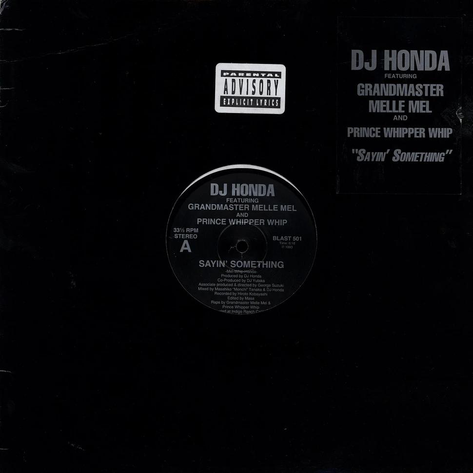 DJ Honda - Sayin' something feat. Grandmaster Melle Mel & Prince Whipper Whip