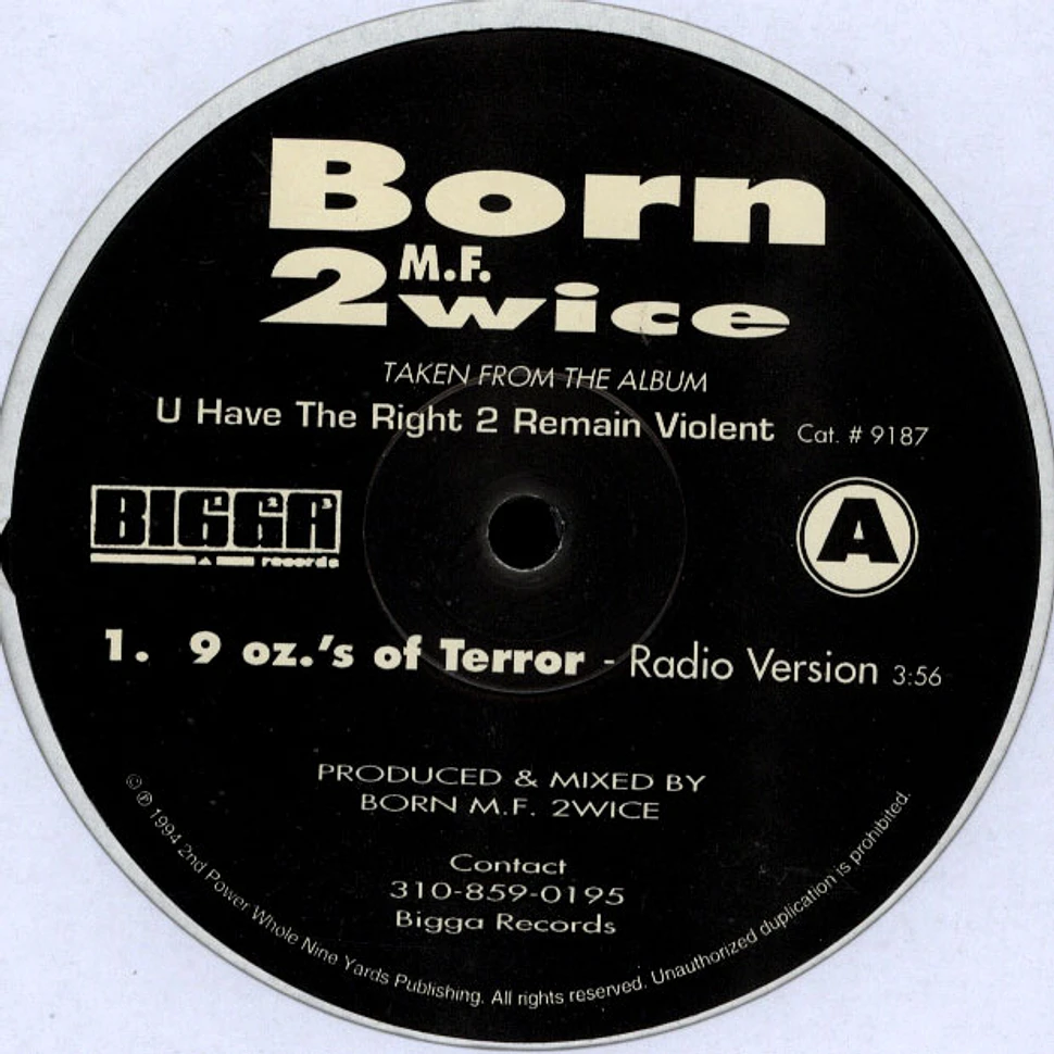 Born 2wice - 9 Oz.'s Of Terror / 7 Executioners