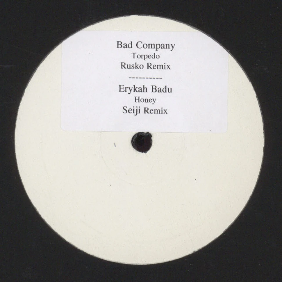 Bad Company / Erykah Badu - Torpedo Rusko Remix / Honey Seiji Remix