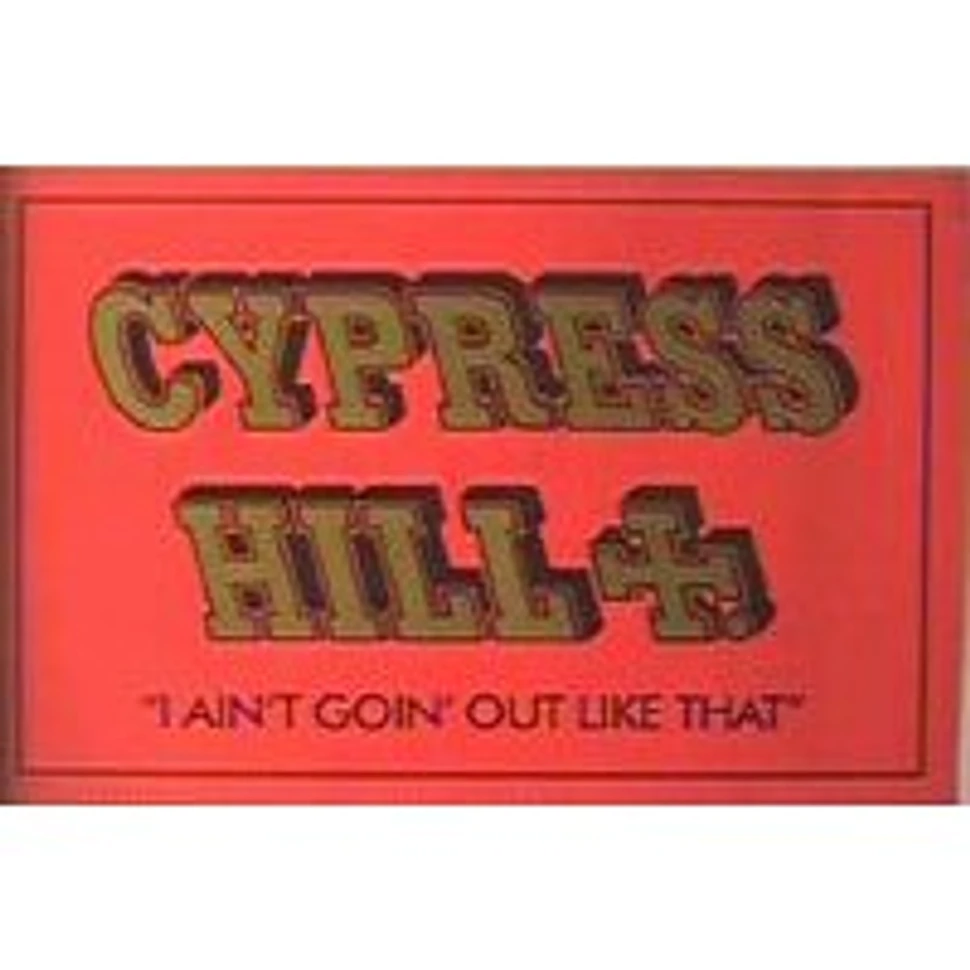 Cypress Hill - I ain't going out like that Poster