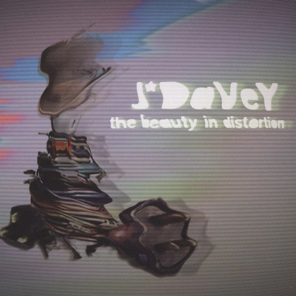 J'Davey - The Beauty in Distortion