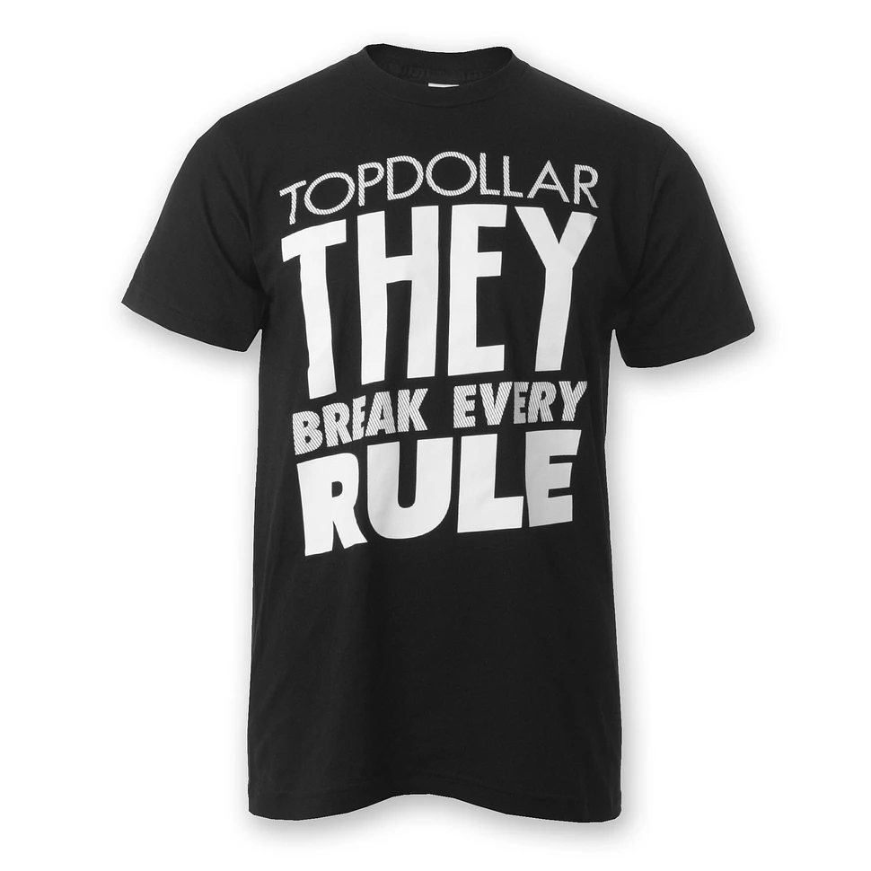 Topdollar - Rule T-Shirt