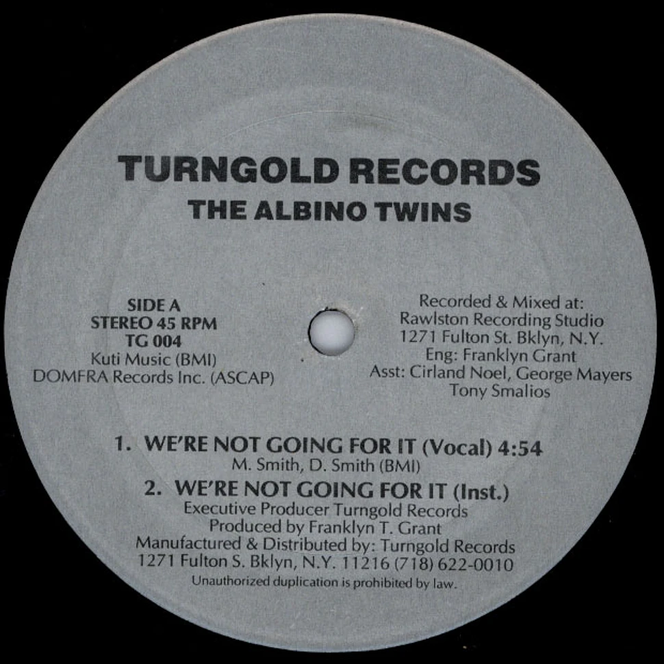 The Albino Twins - We're Not Going For It / Get Busy Get With It