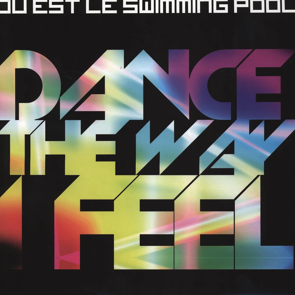 Ou Est Le Swimming Pool - Dance The Way I Feel Armand Van Helden Remix