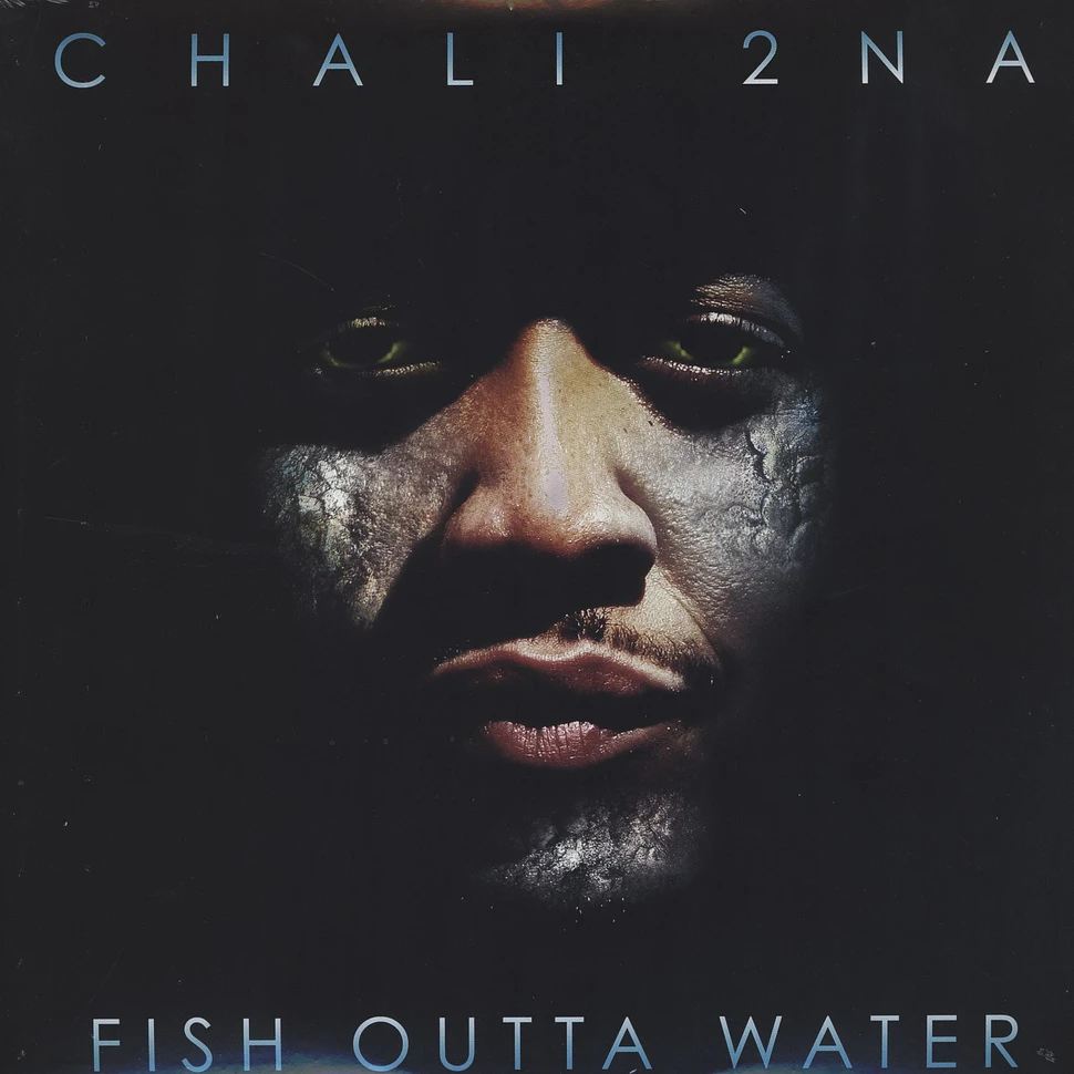 Chali 2na - Fish Outta Water