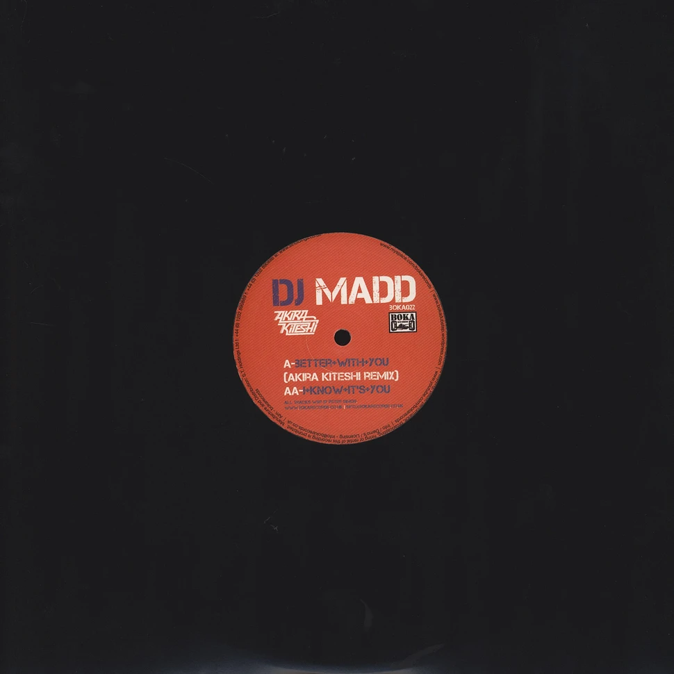 DJ Madd - Better with You Akira Kiteshi Remix