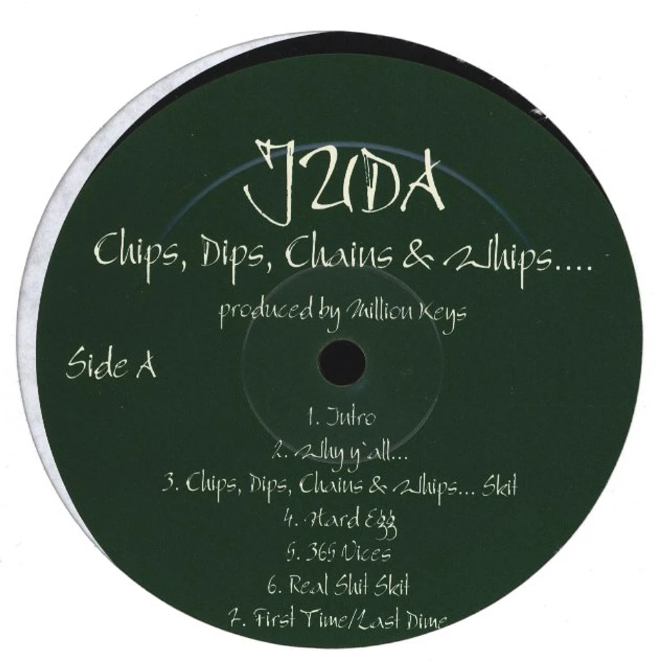 Juda - Chips, Dips, Chains & Whips
