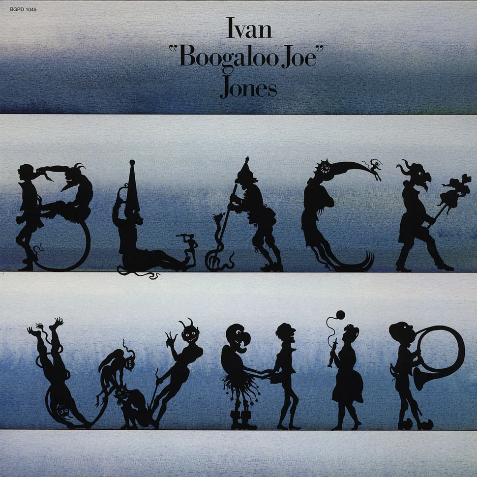 Ivan 'Boogaloo Joe' Jones - Black Whip