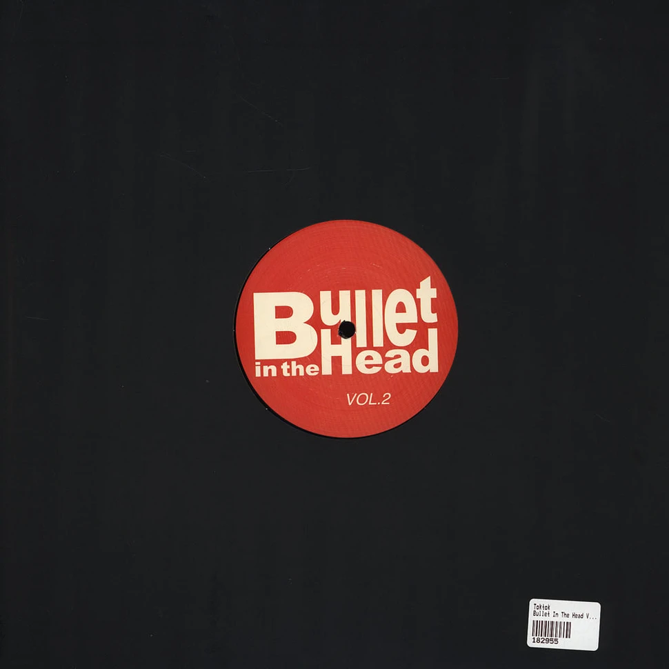 Toktok - Bullet In The Head Volume 2