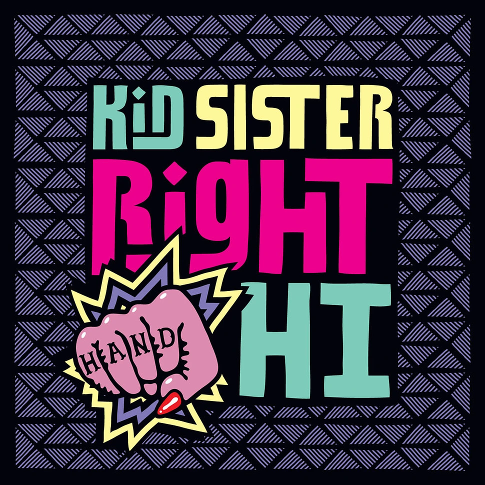Kid Sister - Right Hand Hi
