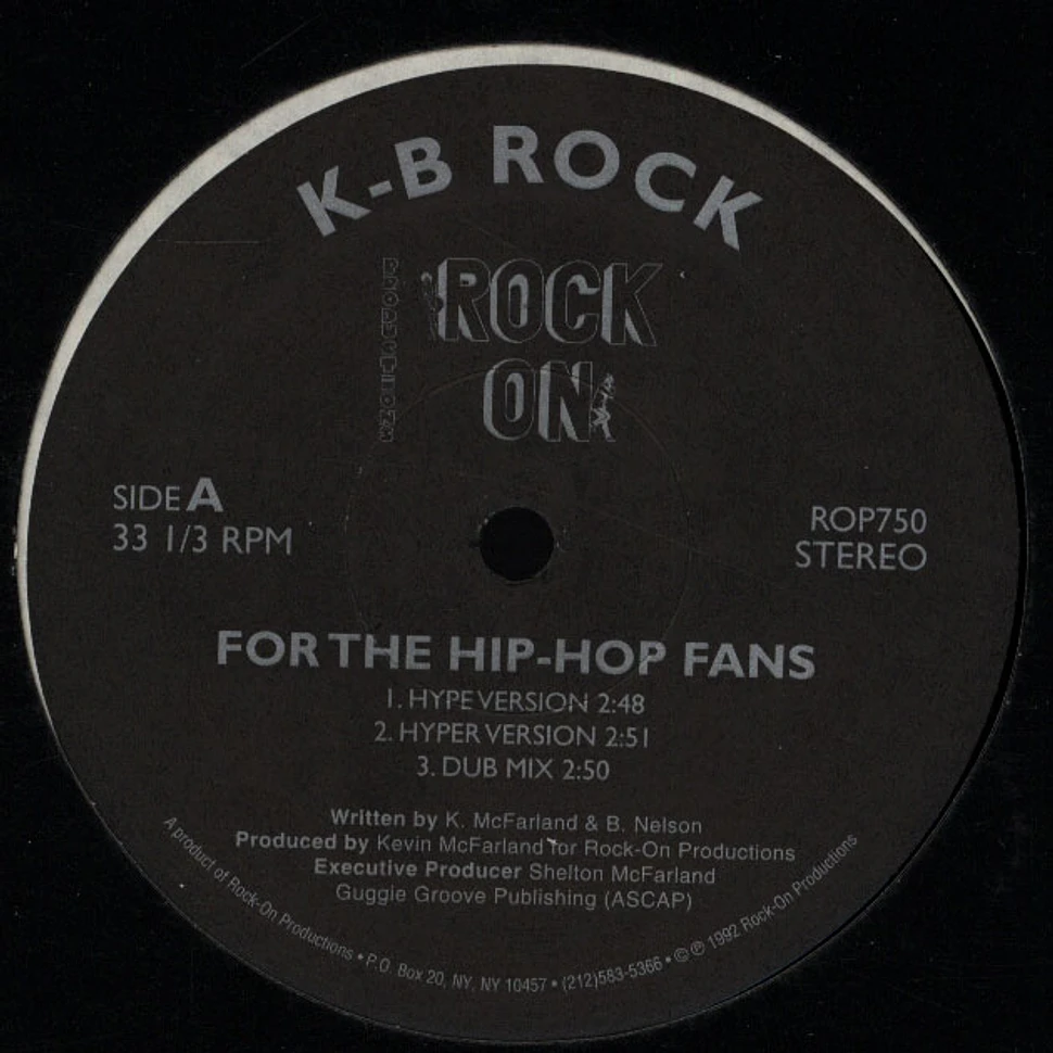K-B Rock - Everybody In The House (Chill) / For The Hip-Hop Fans