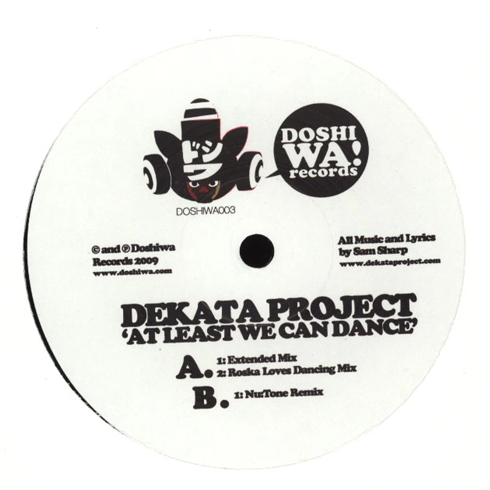 Dekata Project - At Least We Can Dance Remixes