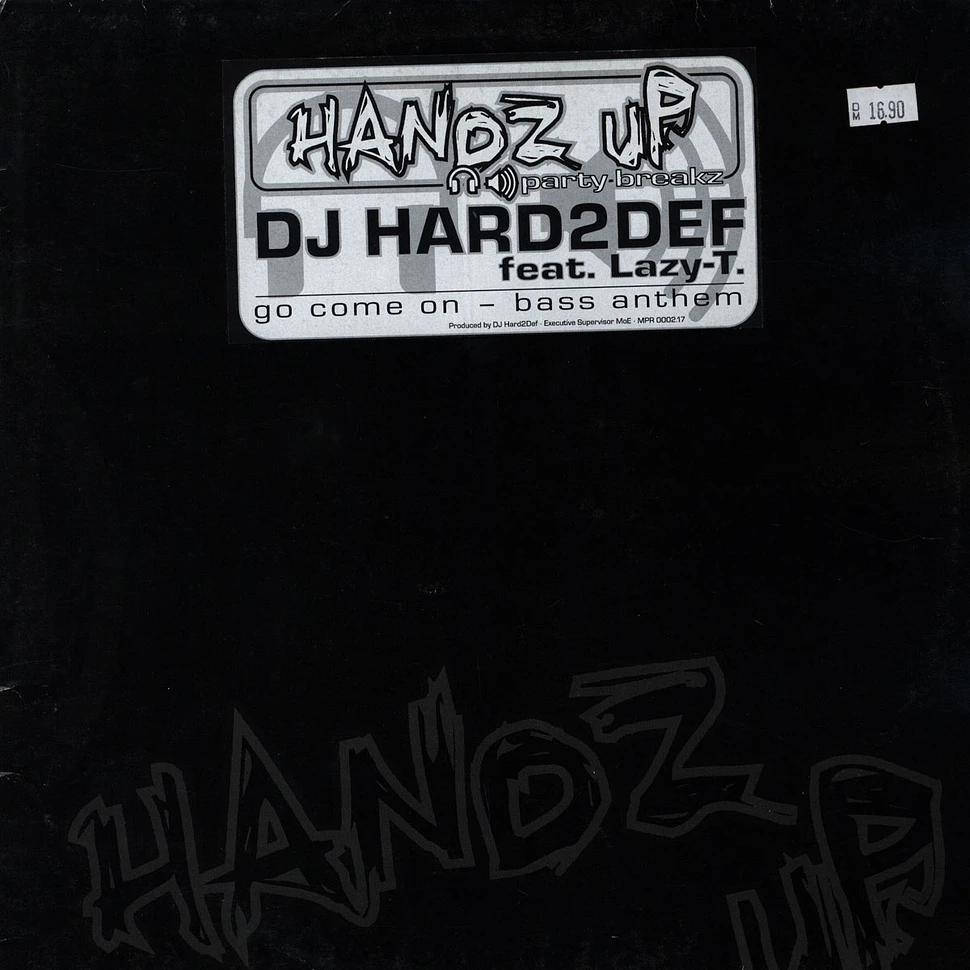 DJ Hard2def - Go Come On feat. Lazy T