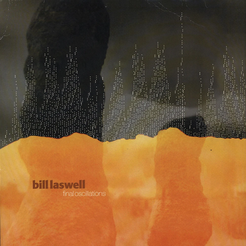 Bill Laswell - Final Oscillations