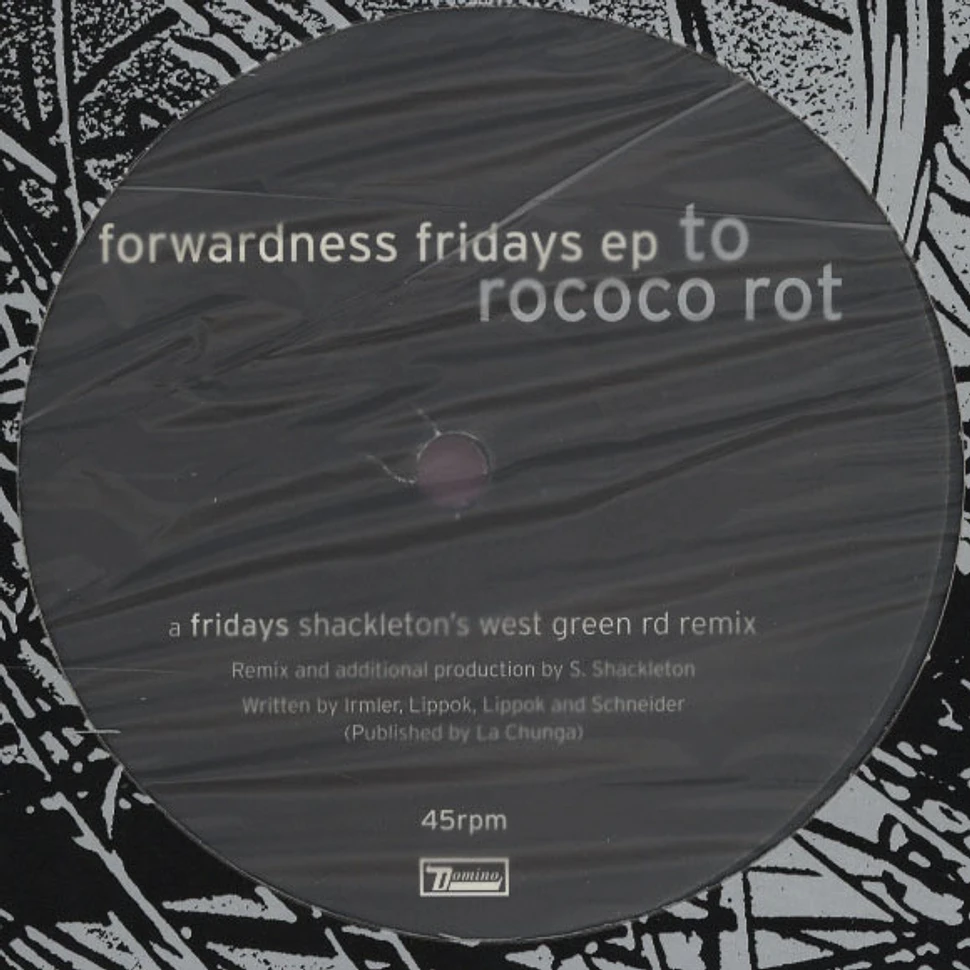 To Rococo Rot - Forwardness Fridays Shackleton & T Warm Remixes