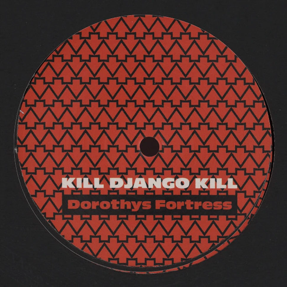 Dorothys Fortress - Kill Django Kill