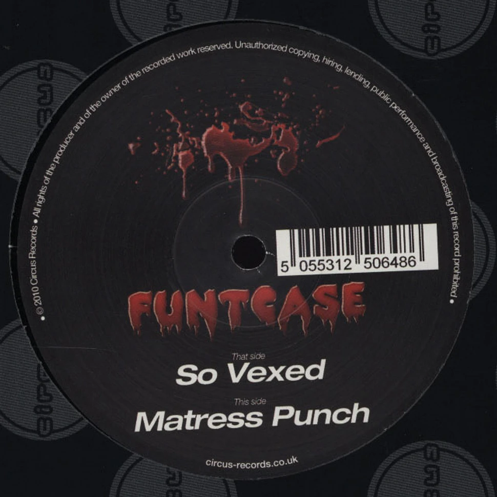 Funtcase - So Vexed / Mattress Punch