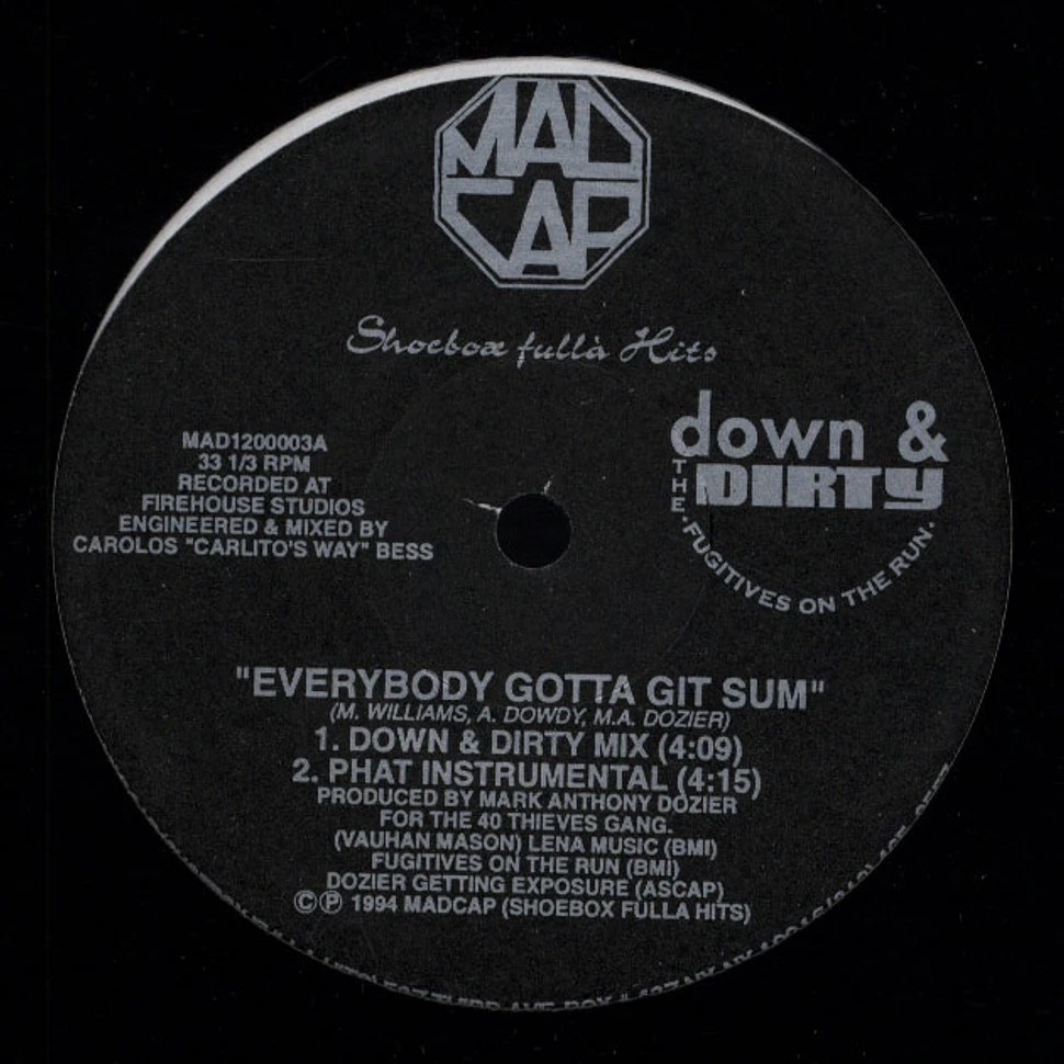 Down & The Dirty - Everybody Gotta Git Sum