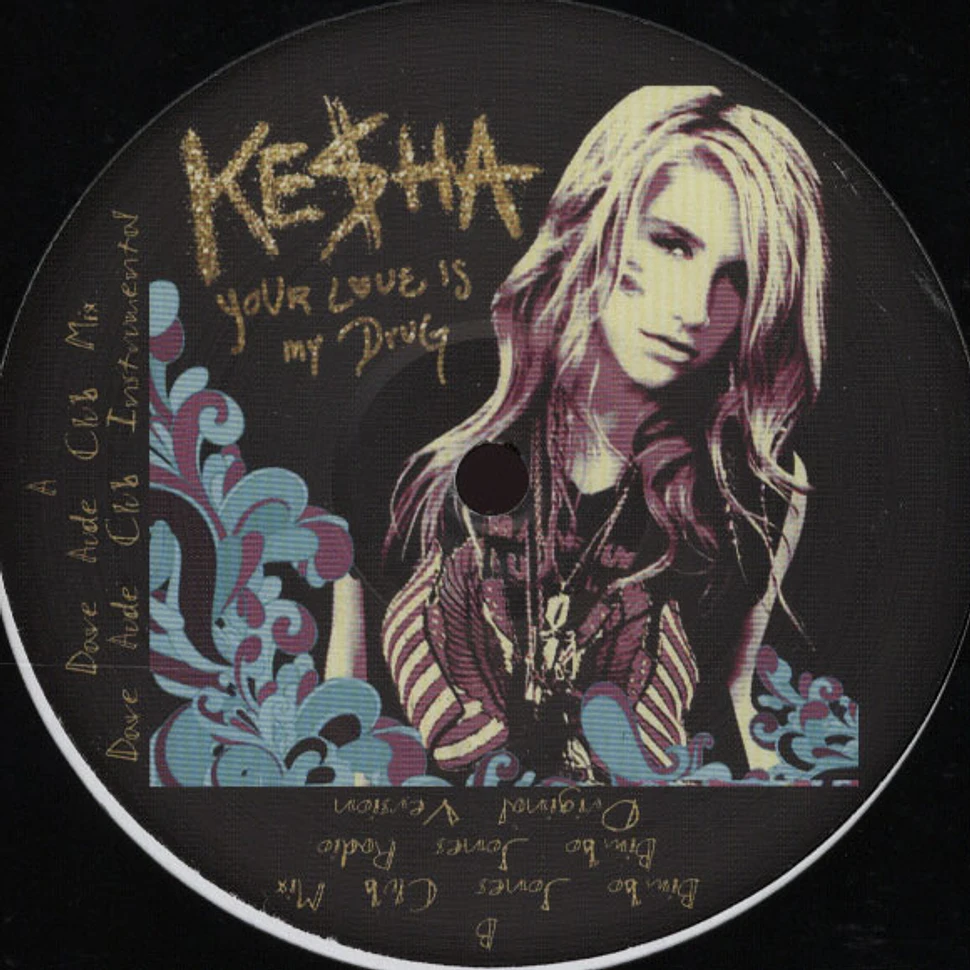 Kesha - Your Love Is My Drug