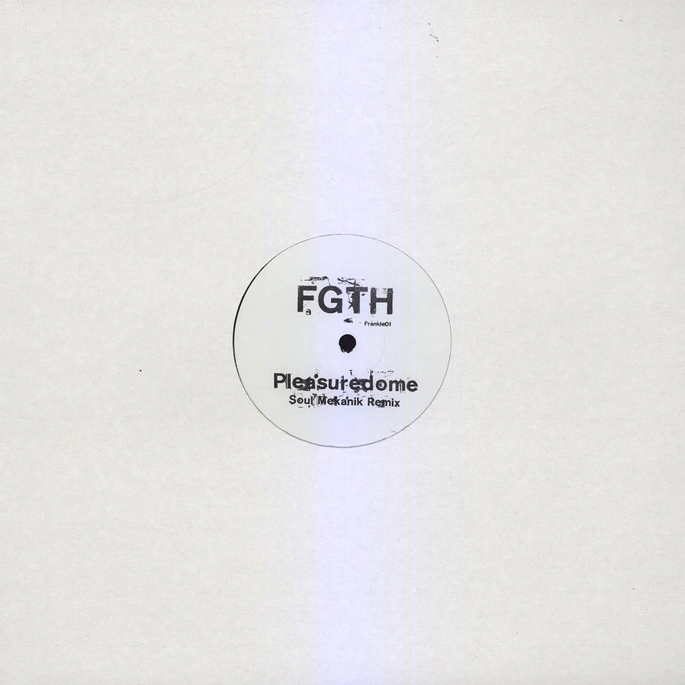FGTH - Pleasuredome Remix