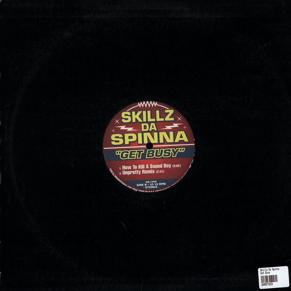 Skillz Da Spinna - Get Busy