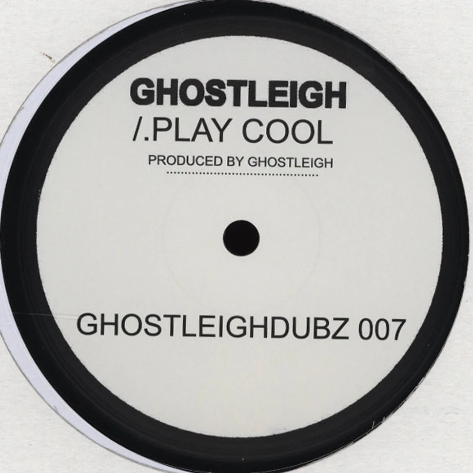 Ghostleigh - Play Cool